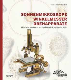 Sonnenmikroskope, Winkelmesser, Drehapparate von Damaschun,  Ferdinand, Götz,  Hwa Ja