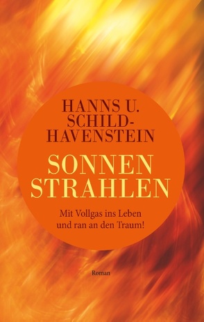 Sonnenstrahlen von Schild-Havenstein,  Hanns U.