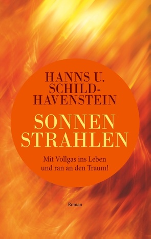 Sonnenstrahlen von Schild-Havenstein,  Hanns U.