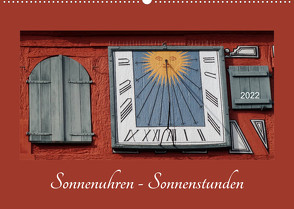 Sonnenuhren – Sonnenstunden (Wandkalender 2022 DIN A2 quer) von Keller,  Angelika