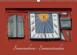 Sonnenuhren – Sonnenstunden (Wandkalender 2023 DIN A3 quer) von Keller,  Angelika