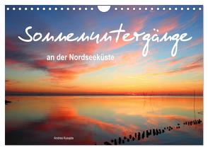 Sonnenuntergänge an der Nordseeküste (Wandkalender 2024 DIN A4 quer), CALVENDO Monatskalender von Kusajda,  Andrea