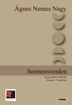 Sonnenwenden von Ferencz,  Győző, Gehrisch,  Peter, Nemes Nagy,  Agnes, Pop,  Traian, Schiff,  Julia