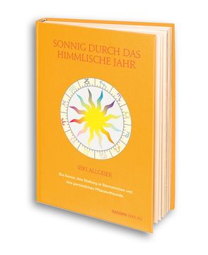 Sonnig durch das himmlische Jahr. von Allgeier,  Riki, Knüppel,  Claudia, Rechenauer,  Heinz