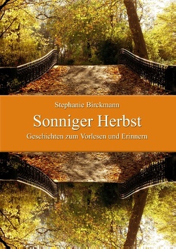 Sonniger Herbst von Birckmann,  Stephanie