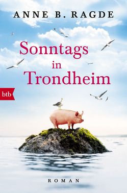 Sonntags in Trondheim von Haefs,  Gabriele, Ragde,  Anne B.