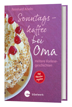 Sonntagskaffee bei Oma von Abeln,  Reinhard