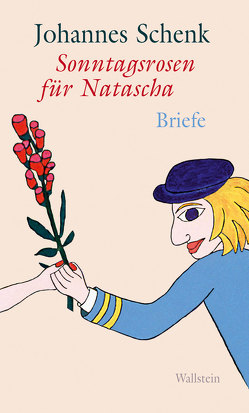 Sonntagsrosen für Natascha von Schenk,  Johannes