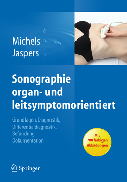 Sonographie organ- und leitsymptomorientiert von Jaspers,  Natalie, Michels,  Guido
