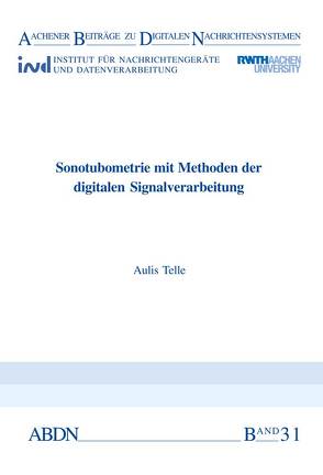 Sonotubometrie mit Methoden der digitalen Signalverarbeitung von Telle,  Aulis