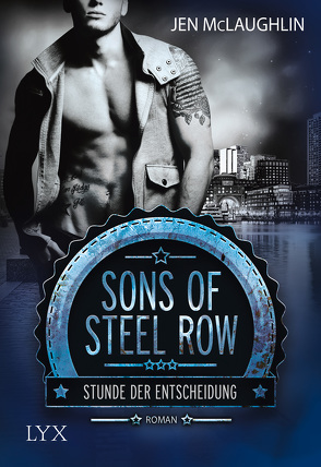 Sons of Steel Row – Stunde der Entscheidung von McLaughlin,  Jen, Zeller,  Stefanie