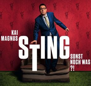 Sonst noch was?! von Sting,  Kai Magnus