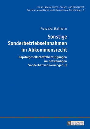 Sonstige Sonderbetriebseinnahmen im Abkommensrecht von Stahmann,  Franziska