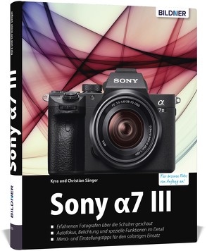 Sony A7 III von Sänger,  Dr. Christian, Sänger,  Dr. Kyra