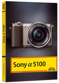 Sony Alpha 5100 Handbuch von Gradias,  Michael