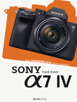 Sony Alpha 7 IV von Exner,  Frank