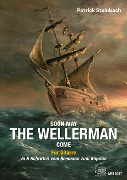Soon May The Wellerman Come. Für Gitarre von Steinbach,  Patrick