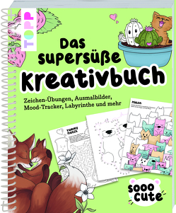 Sooo Cute – Das supersüße Kreativbuch von Geier,  Tanja