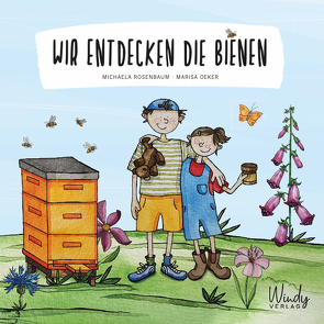 Lotte und Max besuchen die Bienen von Oeker,  Marisa, Rosenbaum,  Michaela