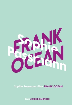 Sophie Passmann über Frank Ocean von Passmann,  Sophie