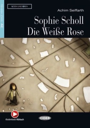 Sophie Scholl – Die Weiße Rose von Seiffarth,  Achim
