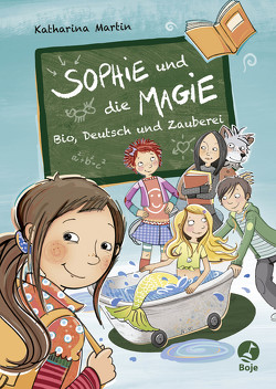 Sophie und die Magie – Bio, Deutsch und Zauberei von Glökler,  Angela, Martin,  Katharina