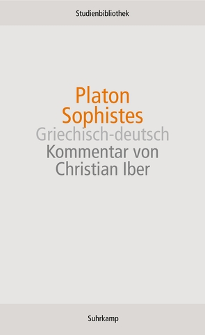 Sophistes von Grassi,  Ernesto, Iber,  Christian, Otto,  Walter F., Plamböck,  Gert, Platon, Schleiermacher,  Friedrich, Wolf,  Ursula