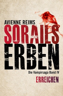 SORAILS ERBEN BAND IV von REIMS,  AVIENNE
