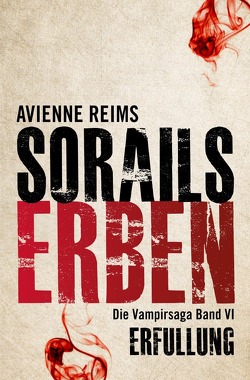 Sorails Erben – Erfüllung von REIMS,  AVIENNE