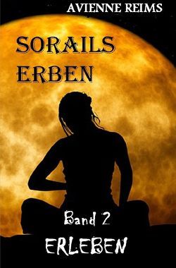 SORAILS ERBEN / SORAILS ERBEN Band II von REIMS,  AVIENNE