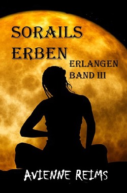 SORAILS ERBEN / Sorails Erben Band III von REIMS,  AVIENNE