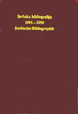 Sorbische Bibliographie /Serbska bibliografija 1991-1995 von Sen,  Franc