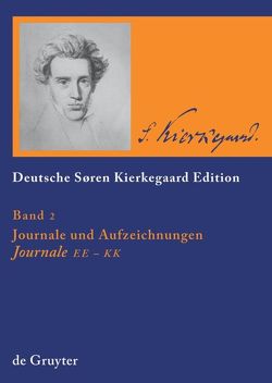 Søren Kierkegaard: Deutsche Søren Kierkegaard Edition (DSKE) / Journale EE · FF · GG · HH · JJ · KK von Purkarthofer,  Richard, Schulz,  Heiko