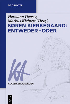 Søren Kierkegaard: Entweder – Oder von Deuser,  Hermann, Kleinert,  Markus
