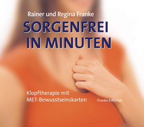 Sorgenfrei in Minuten – KartenSet von Franke,  Rainer, Franke,  Regina