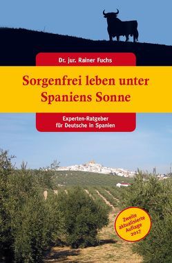 Sorgenfrei leben unter Spaniens Sonne von Dr. Fuchs,  Rainer