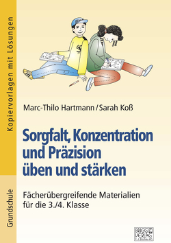 Sorgfalt, Konzentration und Präzision üben und stärken von Hartmann,  Marc-Thilo, Koss,  Sarah