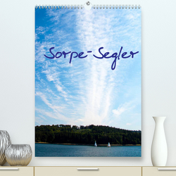Sorpe-Segler (Premium, hochwertiger DIN A2 Wandkalender 2022, Kunstdruck in Hochglanz) von Suttrop,  Christian