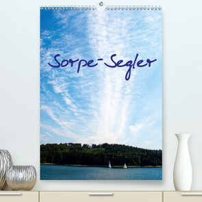 Sorpe-Segler (Premium, hochwertiger DIN A2 Wandkalender 2020, Kunstdruck in Hochglanz) von Suttrop,  Christian