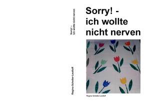 Sorry! – ich wollte nicht nerven von Scheller-Leutloff,  Regina
