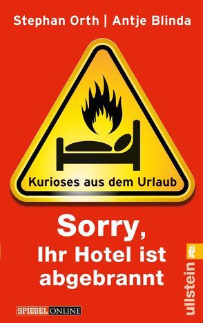 »Sorry, Ihr Hotel ist abgebrannt« von Blinda,  Antje, Orth,  Stephan