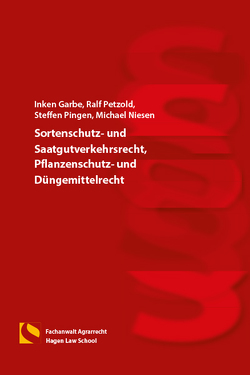 Sortenschutz- und Saatgutverkehrsrecht, Pflanzenschutz- und Düngemittelrecht von Garbe,  Inken, Niesen,  Michael, Petzold,  Ralf, Pingen,  Steffen