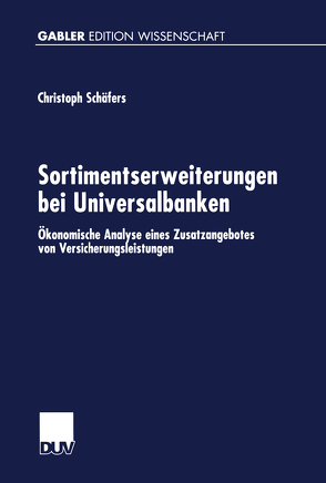 Sortimentserweiterungen bei Universalbanken von Schäfers,  Christoph