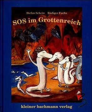 SOS im Grottenreich von Fuchs,  Rüdiger, Schein,  Stefan