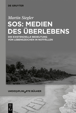 SOS: Medien des Überlebens von Siegler,  Martin