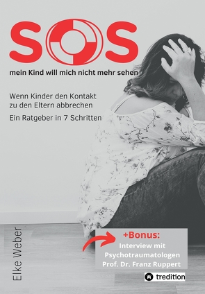SOS – mein Kind will mich nicht mehr sehen! von Löblein-Gebhard,  Doris, Michel,  Sabine, Weber,  Elke