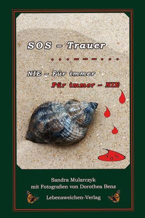 SOS – Trauer von Benz,  Dorothea, Düperthal,  Helene, Mularczyk,  Sandra