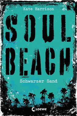 Soul Beach 2 – Schwarzer Sand von Harrison,  Kate