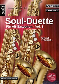 Soul-Duette für Alt-Saxophon – Vol. 1 von Fischer,  Hans-Jörg, Tschira,  Udo