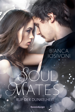 Soul Mates, Band 2: Ruf der Dunkelheit (Unvergessliche Romantasy von SPIEGEL-Bestsellerautorin Bianca Iosivoni) von Iosivoni,  Bianca